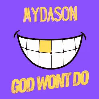 God Wont Do by Unknown Artist