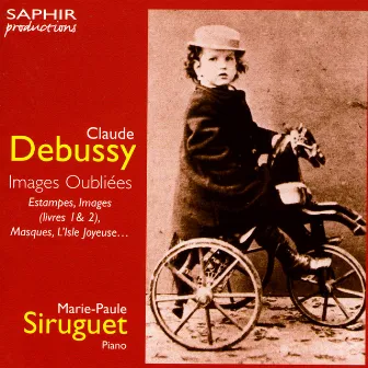 Claude Debussy - Images Oubliees by Marie-Paule Siruguet