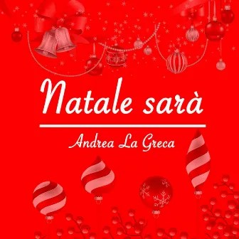 Natale sarà by Andrea La Greca