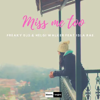 Miss Me Too by Helgi Walker