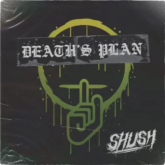 DEATH'S PLAN by SHUSH