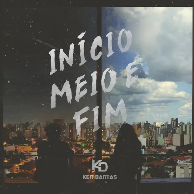 Início, Meio e Fim