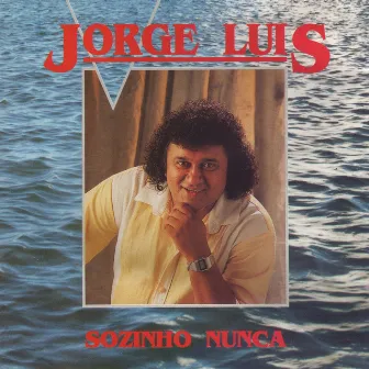 Sozinho Nunca by Jorge Luis