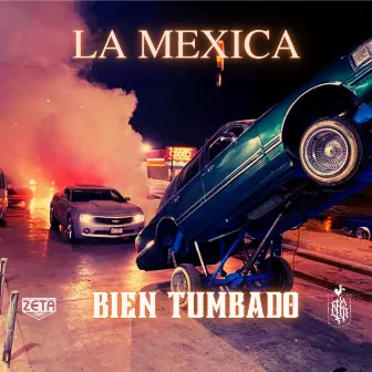 Bien Tumbado by La Mexica