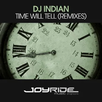 Time Will Tell (Remixes) by DJ Indian