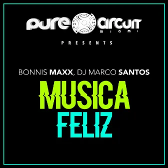 Musica Feliz by DJ Marco Santos