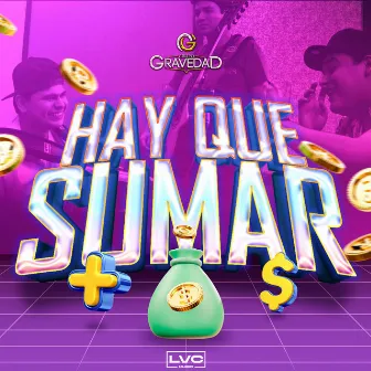 Hay Que Sumar by Grupo Gravedad