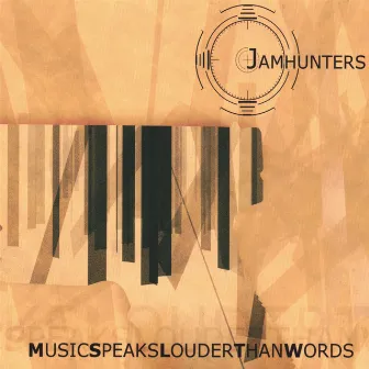 Music Speaks Louder Than Words by Jamhunters