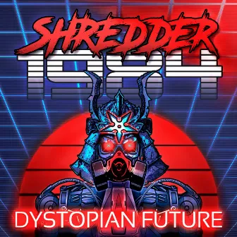 Dystopian Future by Shredder 1984