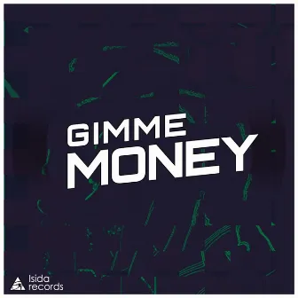 Gimme Money by Desty Rush