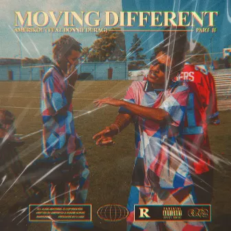 Moving Different II by Amerikou