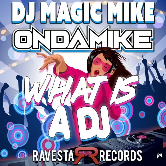 What Is A Dj - Original Mix