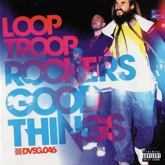 Good Things by Looptroop Rockers