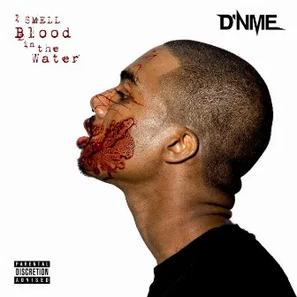 I Smell Blood in the Water by D'NME