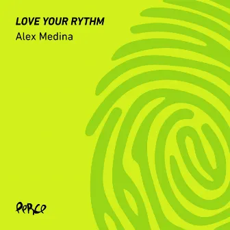 Love Your Rythm by Alex Medina