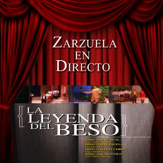 Zarzuela en Directo: La Leyenda del Beso by Orquesta Sinfónica de las Palmas