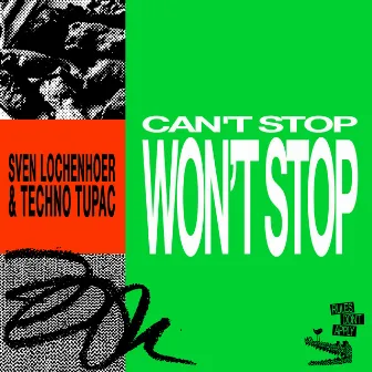 Can't Stop Won't Stop by Sven Lochenhoer