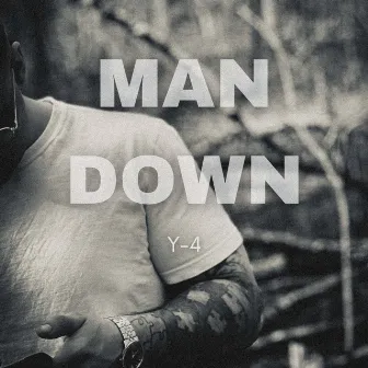 Man Down by Y-4