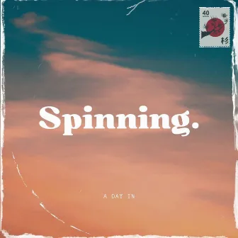 Spinning by A Day In