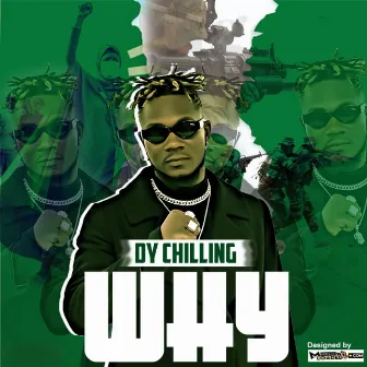 WHY by Dy Chilling