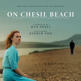 On Chesil Beach (Original Motion Picture Soundtrack) by BBC National Orchestra Of Wales