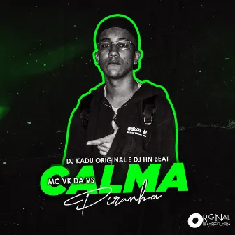 Calma Piranha by MC VK da vs