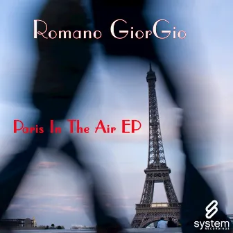 Paris In The Air EP by Romano Giorgio