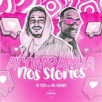 Acompanha nos Stories by DJ TAZO