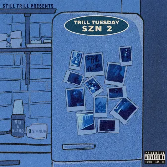 Trill Tuesday SZN 2 by Tax