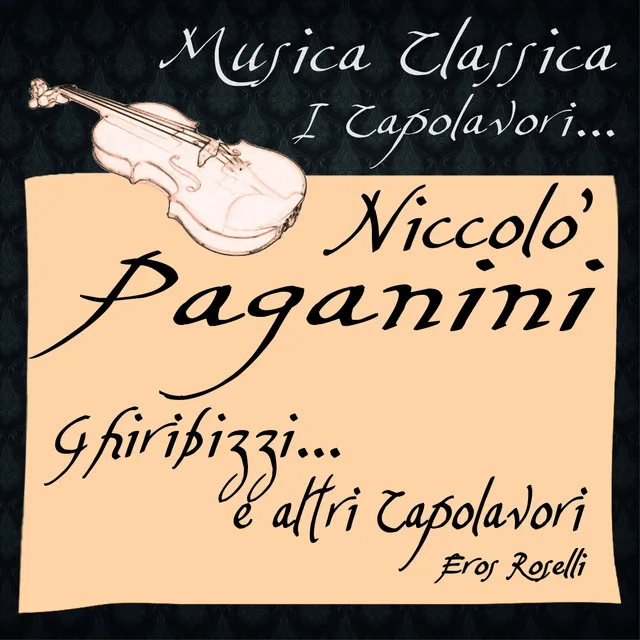 Paganini: Ghiribizzi...e altri Capolavori (Musica classica - i capolavori...)