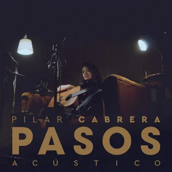 Pasos (Acústico) by Pilar Cabrera