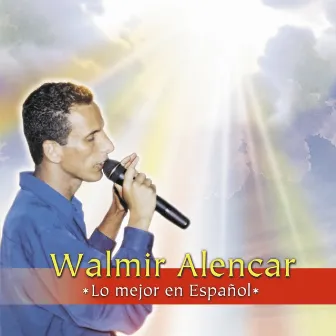 Lo Mejor en Español by Walmir Alencar