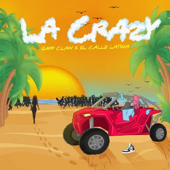 La Crazy by Gary Clan