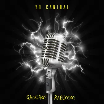 Yo Canibal by Gauchos Rabiosos