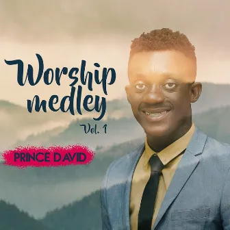 Worship Medley Vol.1 by Prince David