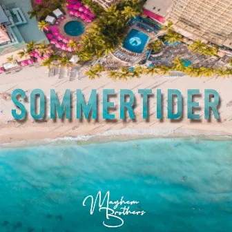 Sommertider by Mayhem Brothers