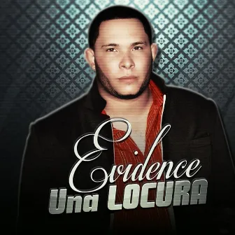 Una Locura by Evidence