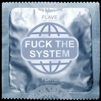 Fuck the System by Flave