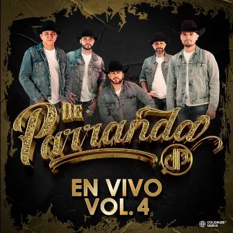 De Parranda En Vivo, Vol. 4 by De Parranda