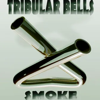 Tribular Bells by Smoke