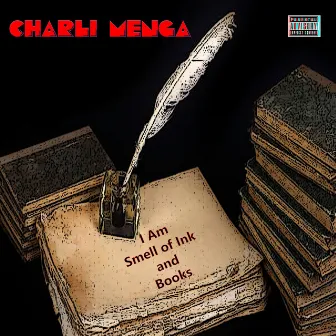 I Am Smell of Ink and Books by Charli Menga