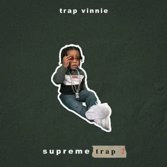 Supreme Trap 2 by Trap Vinnie