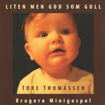 Liten men god som gull by Tore Thomassen