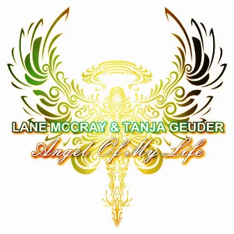 Angel Of My Life by Lane McCray