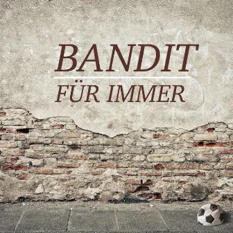 Für immer by Bandit