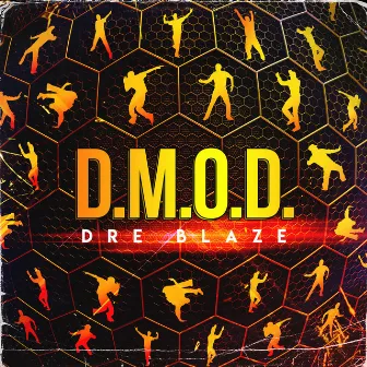 D.M.O.D. by Dre Blaze