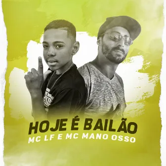 Hoje É Bailão by MC Mano Osso