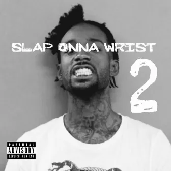 Slap Onna Wrist 2 by 2phonez