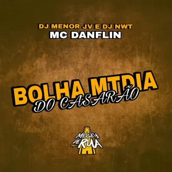 BOLHA MTMIDIA DO CASARÃO by Oficial DJ Menor JV