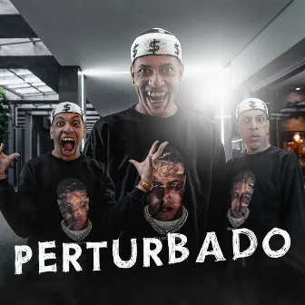 Perturbado by cane$auce